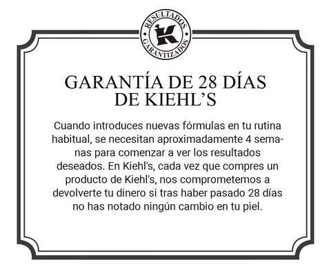 Texto en espanol que habla sobre la garantia de 28 dias de Kiehl's, mencionando que se necesitan aproximadamente 4 semanas para notar resultados al introducir nuevos productos en la rutina.