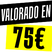 Valorado en 75€