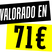 Imagen en la que se muestra un texto. Este texto dice valorado en 71€
